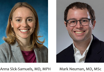 Anna Sick-Samuels, MD, MPH and Mark Neuman, MD, MSc